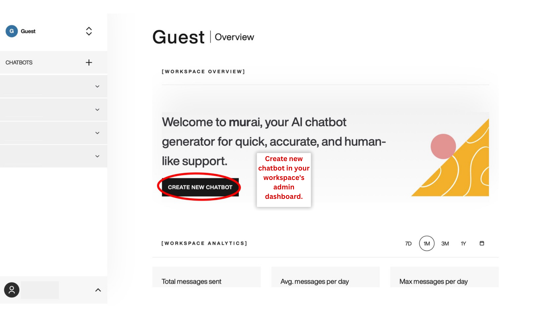 Create new chatbot in your workspace's admin dashboard Create a chatbot