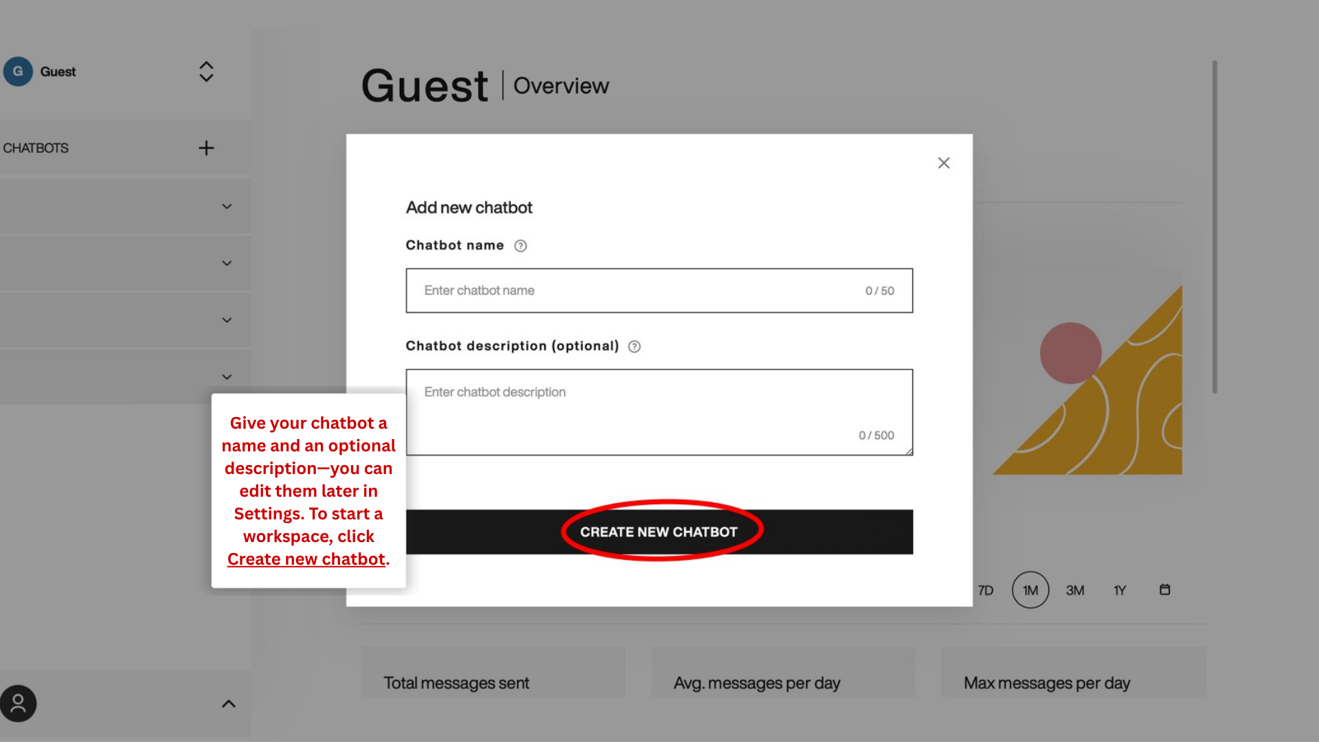 Give your chatbot a name and an optional description —- you can edit them later in the settings. To stars a workspace, click Create new chatbot. Giva a name and create